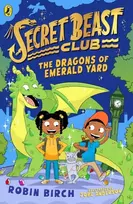 KNYGA Robin Birch Secret Beast Club: The Dragons of Emerald Yard