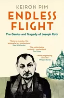 KNYGA Keiron Pim Endless Flight, The Genius and Tragedy of Joseph Roth