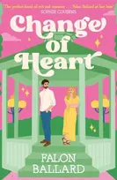 KNYGA Falon Ballard Change of Heart, Anything's possible with a change of heart in this charming new rom-com!