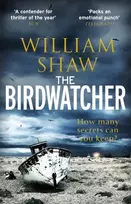 KNYGA William Shaw Birdwatcher, a dark, intelligent thriller from a modern crime master
