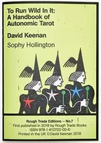 KNYGA To Run Wild In It: A Handbook of Autonomic Tarot - David Keenan & Sophy Hollington (RT#7)