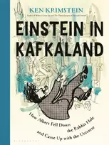 KNYGA Ken Krimstein Einstein in Kafkaland, How Albert Fell Down the Rabbit Hole and Came Up with the Universe