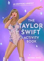 KNYGA Nathan Joyce Taylor Swift Activity Book, An Unofficial Lovefest