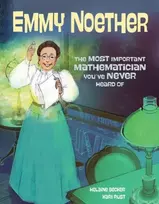 KNYGA Helaine Becker Emmy Noether, The Most Important Mathematician You've Never Heard Of