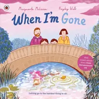 KNYGA Marguerite Mclaren When I'm Gone, A Picture Book About Grief