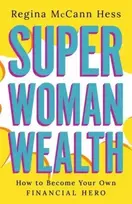 KNYGA Regina Mccann Hess Super Woman Wealth, How to Become Your Own Financial Hero