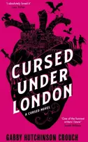KNYGA Gabby Hutchinson Crouch Cursed Under London, the unputdownable Elizabethan romantasy