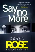 KNYGA Karen Rose Say No More (The Sacramento Series Book 2), the heart-stopping thriller from the Sunday Times bestselling author