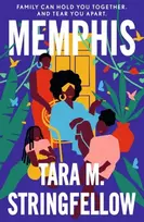 KNYGA Tara M Stringfellow Memphis, a vivid Southern debut paying tribute to an indelible family of females, longlisted for the Women's Prize for Fiction 2023