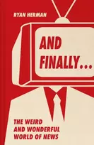 KNYGA Ryan Herman And Finally…, Weird and Wonderful Stories Told at the End of the News