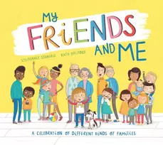 KNYGA Stephanie Stansbie My Friends and Me, A Celebration of Different Kinds of Families