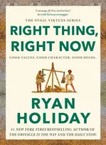 KNYGA Ryan Holiday Right Thing, Right Now, THE #1 NEW YORK TIMES BESTSELLER