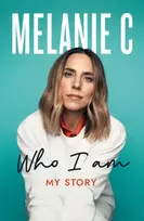 KNYGA Melanie Chisholm Who I Am, My Story THE SUNDAY TIMES BESTSELLER