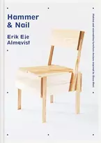 KNYGA Erik Eje Almqvist Hammer & Nail, Making and assembling furniture designs inspired by Enzo Mari