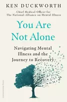 KNYGA Ken Duckworth You Are Not Alone, Navigating Mental Illness and the Journey to Recovery