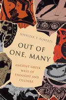 KNYGA Jennifer T Roberts Out of One, Many, Ancient Greek Ways of Thought and Culture
