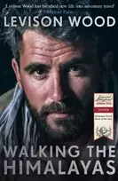 KNYGA Levison Wood Walking the Himalayas