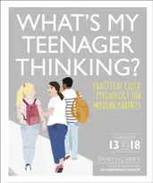 KNYGA Tanith Carey What's My Teenager Thinking?