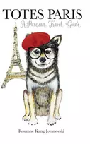 KNYGA Rosanne Kang Jovanovski Totes Paris, A Dog's Travel Guide