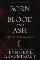 KNYGA Jennifer L Armentrout Born of Blood and Ash