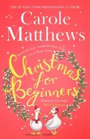KNYGA Carole Matthews Christmas for Beginners, Fall in love with the ultimate festive read from the Sunday Times bestseller