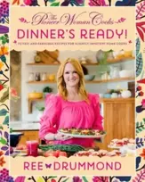KNYGA Ree Drummond Pioneer Woman Cooks—Dinner's Ready!, 112 Fast and Fabulous Recipes for Slightly Impatient Home Cooks