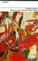 KNYGA Frank Ohara Why I am Not a Painter and Other Poems