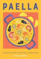 KNYGA Omar Allibhoy Paella, The Original One-Pan Dish: Over 50 Recipes for the Spanish Classic