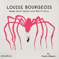 KNYGA Fausto Gilberti Louise Bourgeois Made Giant Spiders and Wasn't Sorry.
