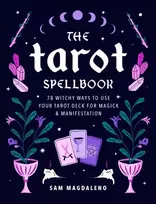 KNYGA Sam Magdaleno Tarot Spellbook, 78 Witchy Ways to Use Your Tarot Deck for Magick and Manifestation