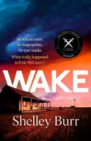 KNYGA Shelley Burr WAKE, Completely gripping and page-turning Australian crime fiction with a killer twist