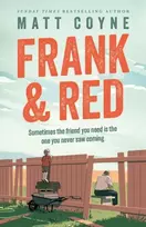 KNYGA Matt Coyne Frank and Raudona, The 'warm-hearted, weepy, riotously funny, feel-good' story of an unlikely friendship.