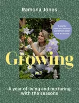 KNYGA Ramona Jones Growing, A year of living and nurturing with the seasons
