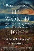 KNYGA Bernd Roeck World at First Light, A New History of the Renaissance