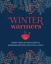 KNYGA Small, Ryland Peters & (Ryland Peters & Small) Winter Warmers: More Than 65 Indulgent and Warming Recipes for Chilly Days
