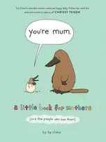 KNYGA Liz Climo You’re Mum, A Little Book for Mothers (and the People Who Love Them)