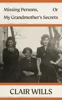 KNYGA Clair Wills Missing Persons, Or My Grandmother's Secrets