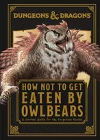 KNYGA Anne Toole Dungeons & Dragons How Not To Get Eaten by Owlbears