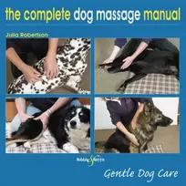 KNYGA Julia Robertson The Complete Dog Massage Manual