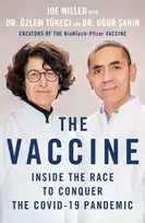 KNYGA Joe Miller Vaccine, Inside the Race to Conquer the COVID-19 Pandemic