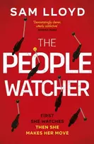 KNYGA Sam Lloyd People Watcher, The heart-stopping new thriller from the Richard and Judy Book Club author packed with suspense and shocking twists