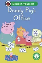 KNYGA Ladybird Peppa Pig Daddy Pig's Office: Read It Yourself - Level 2 Developing Reader