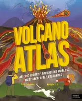 KNYGA Tom Jackson Volcano Atlas, An Epic Journey Around the World's Most Incredible Volcanoes