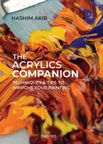KNYGA Hashim Akib Acrylics Companion, Techniques & Tips to Improve Your Painting