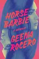 KNYGA Geena Rocero Horse Barbie, A Memoir