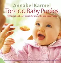 KNYGA Annabel Karmel Top 100 Baby Purees