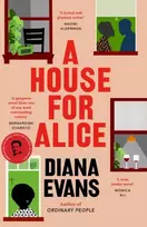KNYGA Diana Evans House for Alice, From the Women’s Prize shortlisted author of Ordinary People
