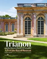KNYGA Jacques Moulin Trianon and the Queen's Hamlet at Versailles