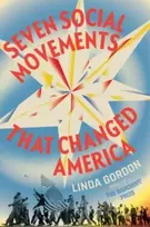KNYGA Linda Gordon Seven Social Movements That Changed America