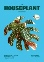 KNYGA Alice Bailey Houseplant Handbook, A Beginner’s Guide to Caring for Houseplants